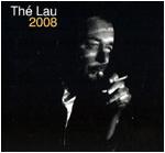Thé Lau - 2008 (live) (2008)