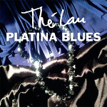 Thé Lau - Platina Blues (2014)